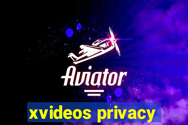 xvideos privacy